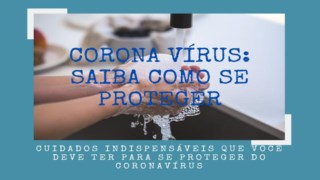 Sintomas, transmissão e quais cuidados indispensáveis que você deve ter para se proteger do coronavírus Sintomas, transmissão e quais cuidados indispensáveis que você deve ter para se proteger do coronavírus